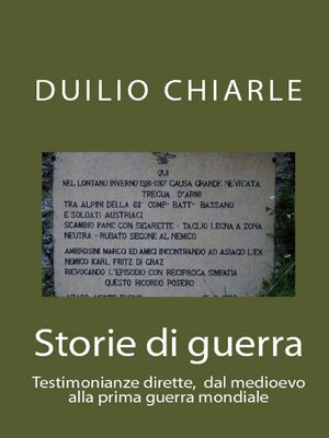 cover image of Storie di guerra--Testimonianze dirette, dal medioevo alla prima guerra mondiale
